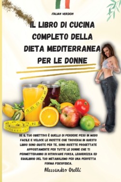 Il Libro Di Cucina Completo Della Dieta Mediterranea Per Le Donne