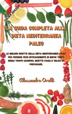 La Guida Completa Alla Dieta Mediterranea Paleo