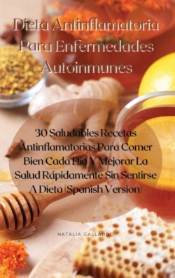 Dieta Antinflamatoria Para Enfermedades Autoinmunes