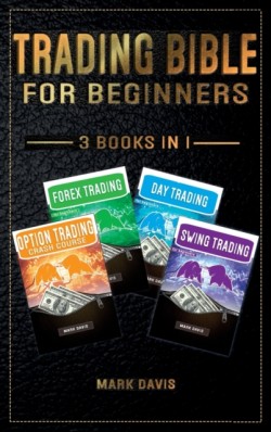 Trading Bible For Beginners - 4 BOOKS IN 1