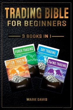 Trading Bible For Beginners - 4 BOOKS IN 1