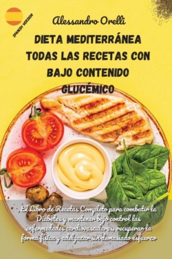 Dieta Mediterranea Todas Las Recetas Con Bajo Contenido Glucemico