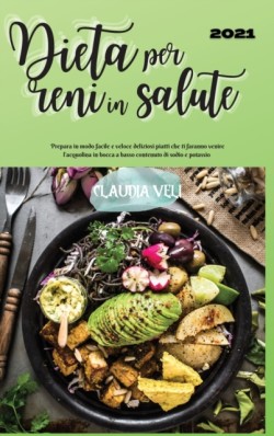 DIETA per RENI in SALUTE 2021