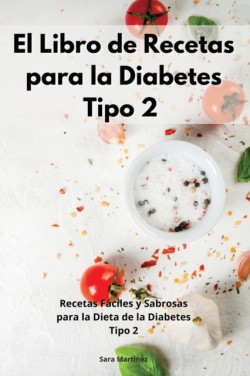Libro de Recetas para la Diabetes Tipo 2 (2021)