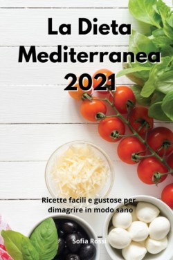 La Dieta Mediterranea 2021