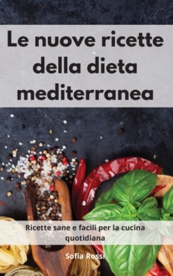 Le nuove ricette della dieta mediterranea