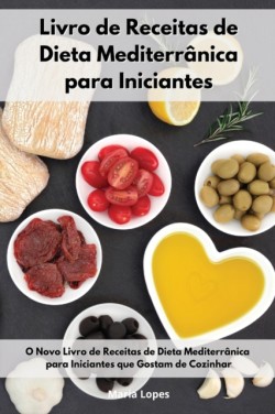 Livro de Receitas de Dieta Mediterranica para Iniciantes