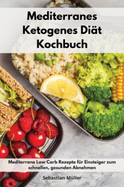 Mediterranes Ketogenes Diat Kochbuch