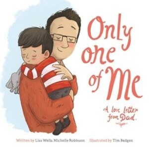 Only One of Me: A Love Letter from Dad