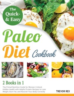 Quick and Easy Paleo Diet Cookbook [2 in 1]