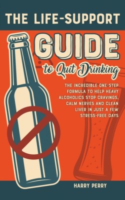 Life-Support Guide to Quit Drinking