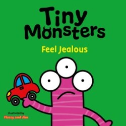 Tiny Monsters Feel Jealous