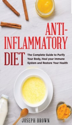 Anti - Inflammatory Diet