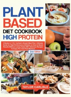Plant Based Diet Cookbook High Protein