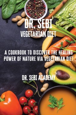 DR. SEBI - Vegetarian Diet