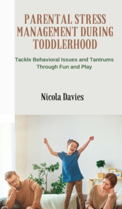 Parental Stress Management During Toddlerhood