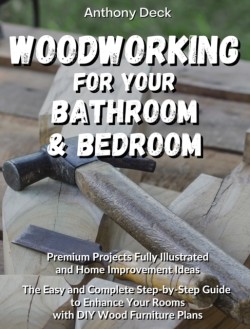 Woodworking for Your Bathroom and Bedroom