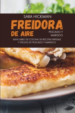 Freidora de Aire Pescado y Marisco