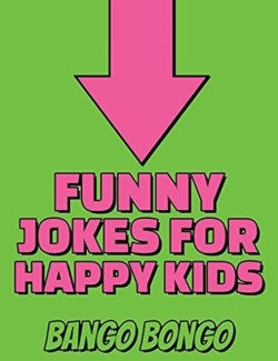 Funny Jokes for Happy Kids - Question and answer + Would you Rather - Illustrated