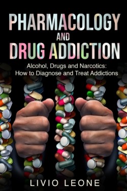 Pharmacology and Drug Addiction