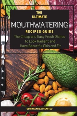 Ultimate Mouthwatering Recipes Guide