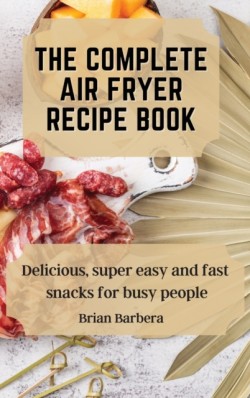 complete Air Fryer Recipe Book