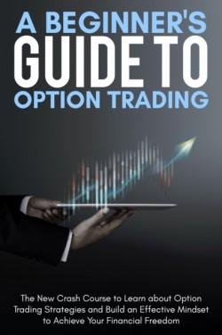 Beginner's Guide To Option Trading