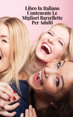 Libro in Italiano Contenente Le Migliori Barzellette Per Adulti