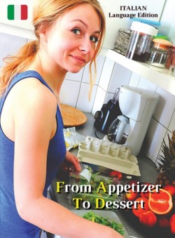 From Appetizer To Dessert - Cookbook With Many Food Recipes - Interpreting and Executing Recipes With a Cooking Robot