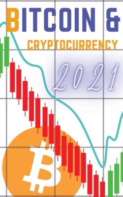 Bitcoin and Cryptocurrency 2021