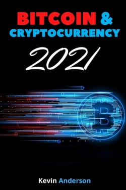 Bitcoin and Cryptocurrency 2021 - 2 Books in 1