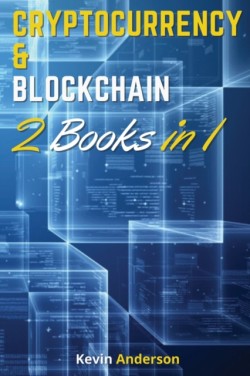 Cryptocurrency and Blockchain Made Simple - 2 Books in 1