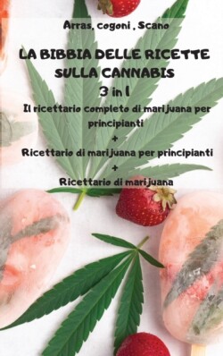 BIBBIA DELLE RICETTE SULLA CANNABIS 3 in 1