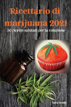 Ricettario di marijuana 2021