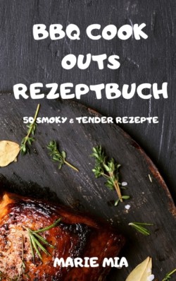BBQ Cook Outs Rezeptbuch