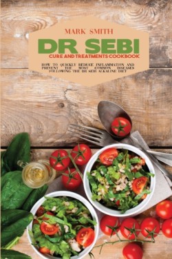 Dr Sebi Cure and Treatments Cookbook