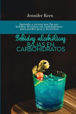 Bebidas alcoholicas bajas en carbohidratos