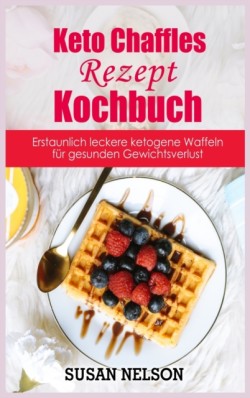 Keto Chaffles-Rezept- Kochbuch