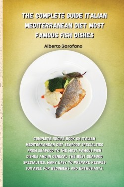 Complete Guide Italian Mediterranean Diet Most Famous Fish Dishes