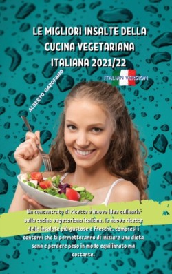 Migliori Insalte Della Cucina Vegetariana Italiana 2021/22