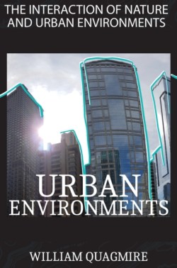 Interaction of Nature and Urban Environment. Urban Environments