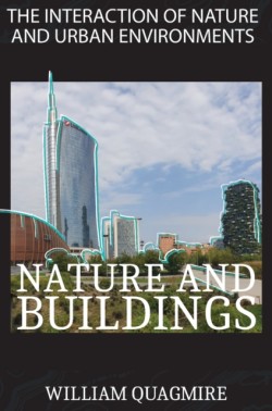 Interaction of Nature and Urban Environment. Nature and Buildings