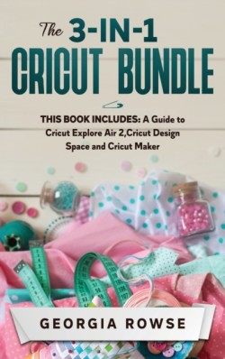 3-in-1 Cricut Bundle