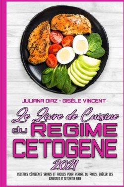 Le Livre De Recettes Du Regime Cetogene 2021