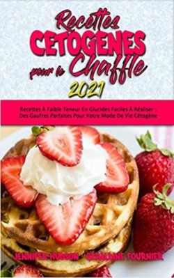 Recettes Cetogenes Pour Le Chaffle 2021