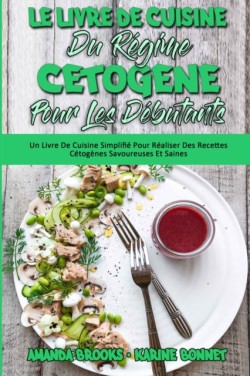 Livre De Cuisine Du Regime Cetogene Pour Les Debutants