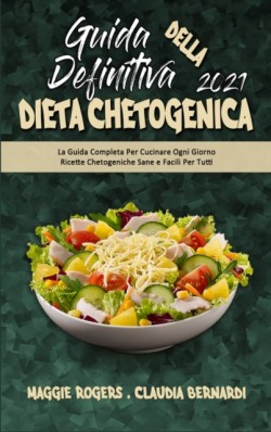 Guida Definitiva alla Dieta Chetogenica 2021