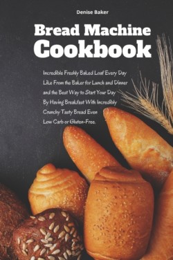 Bread Machine Cookbook