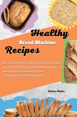 Healthy Bread Machine Recipes