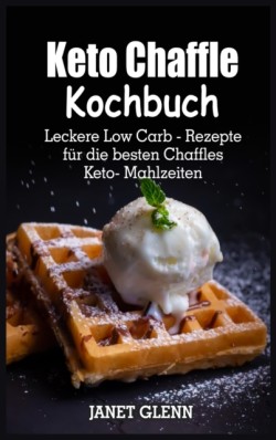 Keto-Chaffle Kochbuch